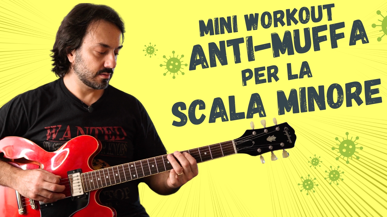 Mini-Workout ANTIMUFFA per la scala minore